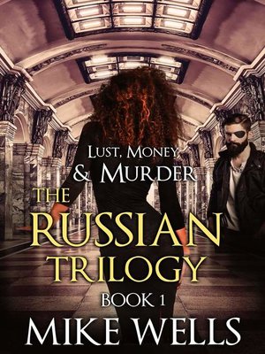 cover image of The Russian Trilogy, Book 1 (Lust, Money & Murder #4)